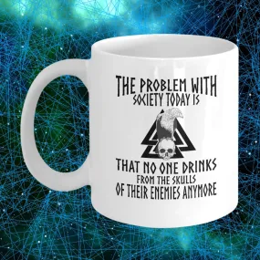 The Problem With Society White Mug